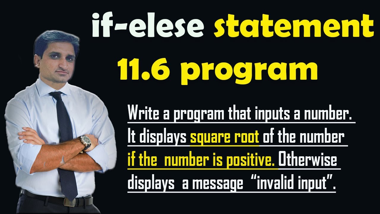 if else program 11.6 || A program that displays square root of the number if the number is positive.