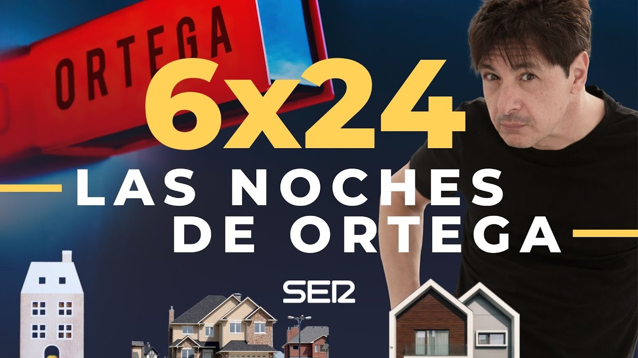 Las Noches de Ortega | 6x24 | Nuestras casas