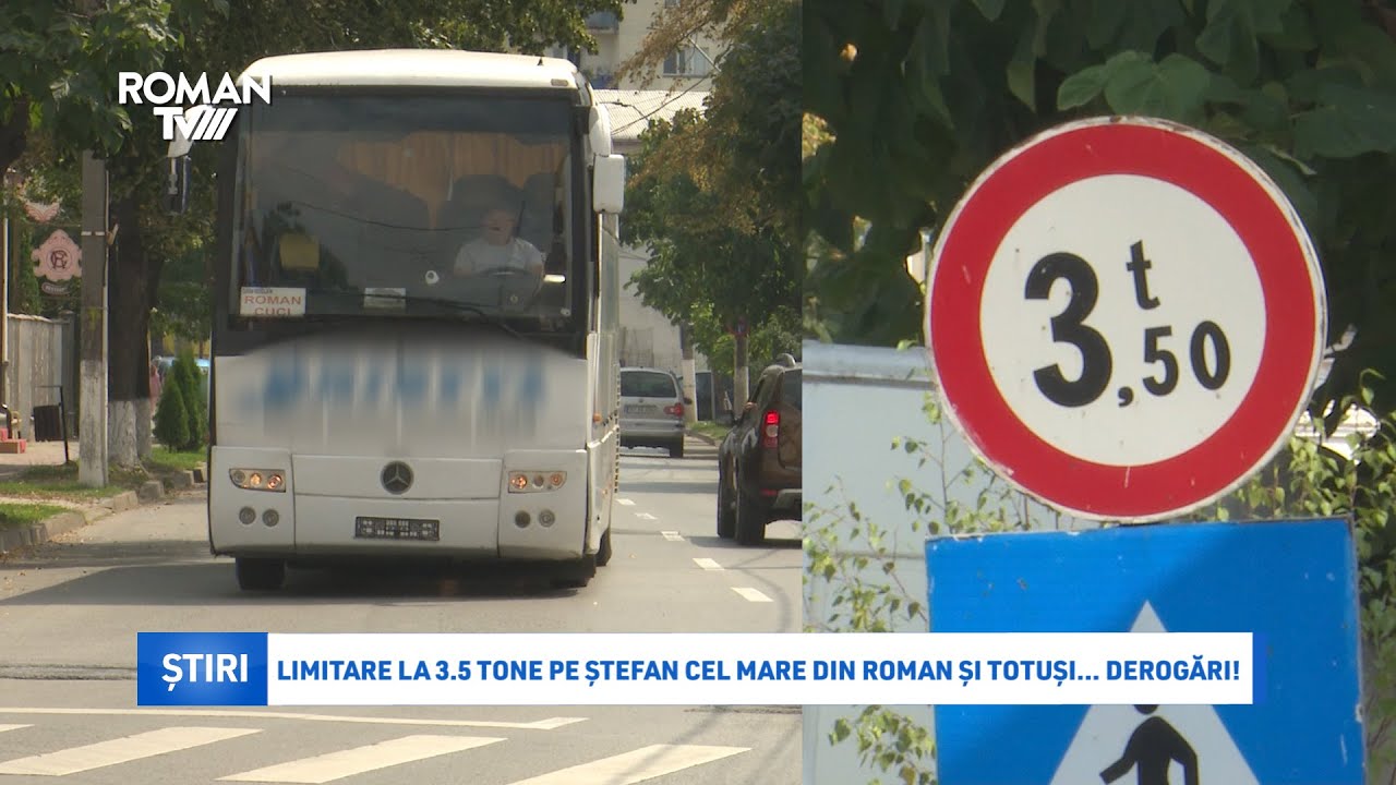 Limitare la 3.5 tone pe Ștefan cel Mare din Roman și totuși... derogări!