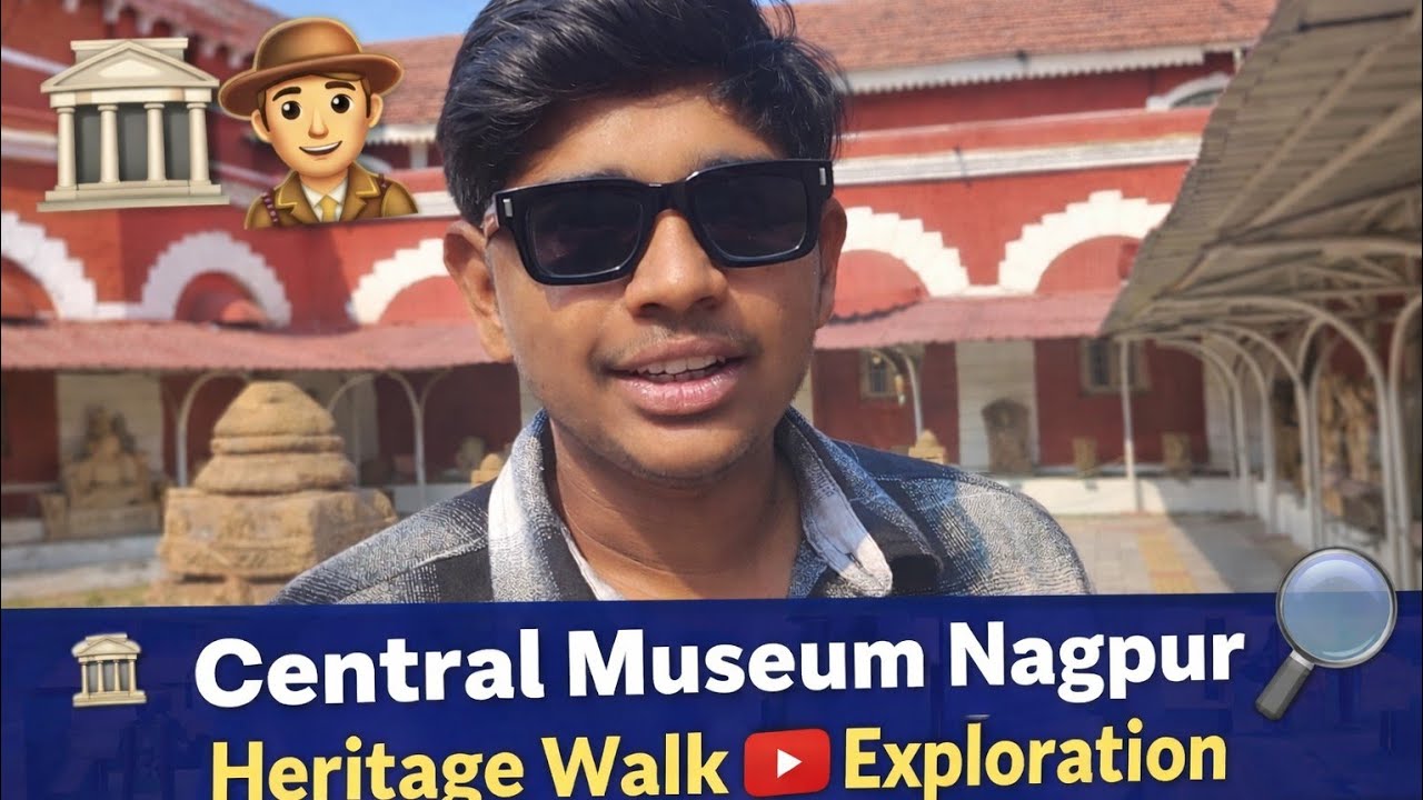 🏛️ Central Museum Nagpur | Heritage Walk & Exploration | Must Watch ❤