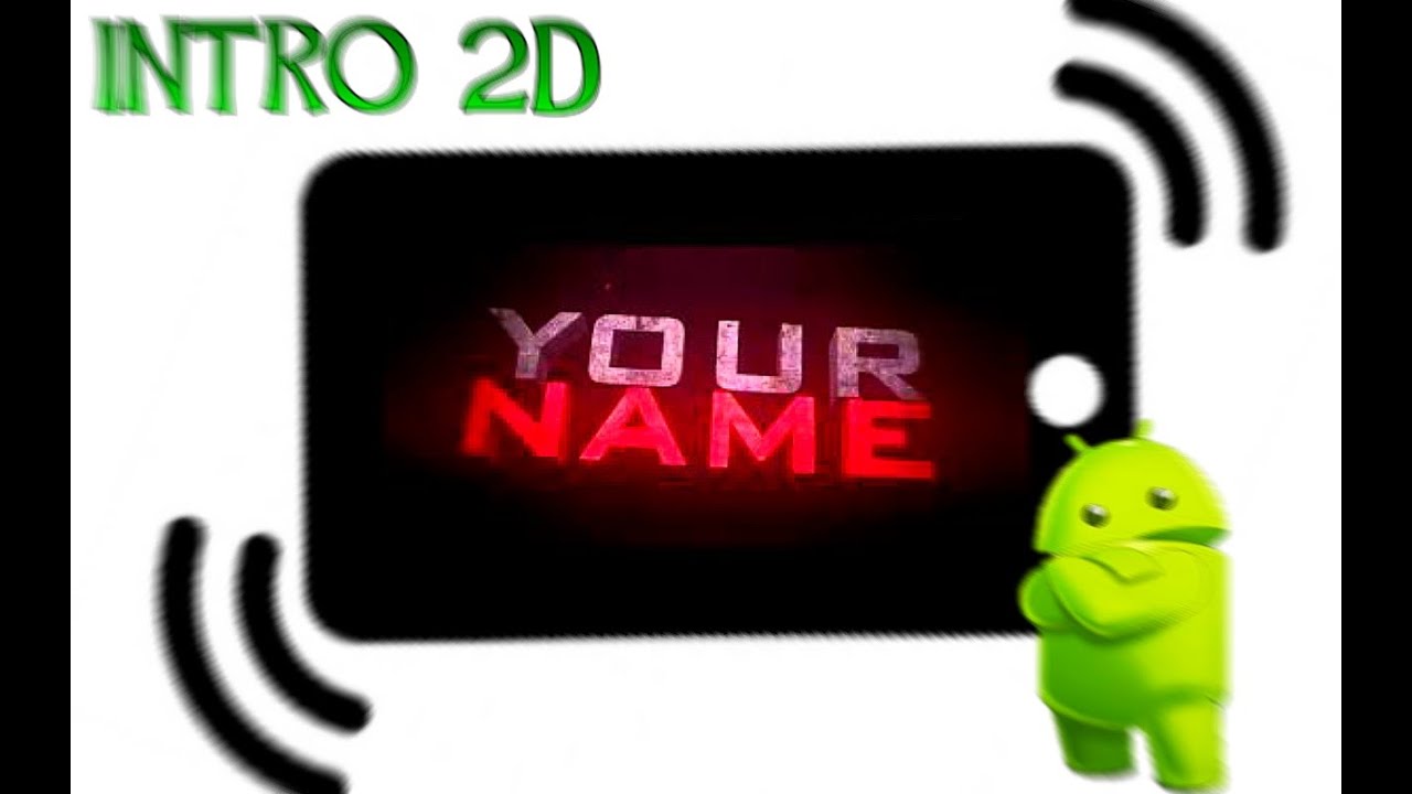 COMO FAZER UMA INTRO 3D/2D NO ANDROID 