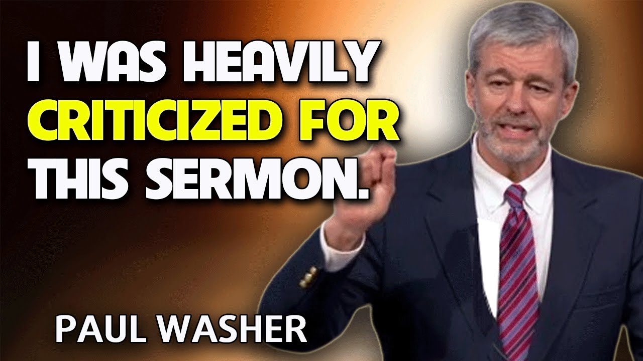 I was heavily criticized for this sermon - Paul Washer SHOCKING Sermon