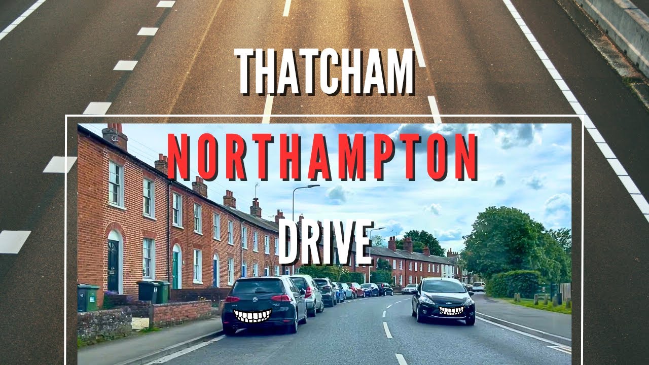 Thatcham - Northampton England Drive | A34-M40-A43 | May 2024
