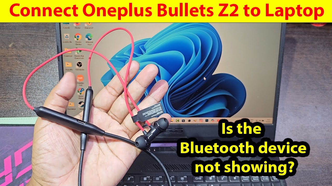 How to connect oneplus bullets wireless z2 to laptop