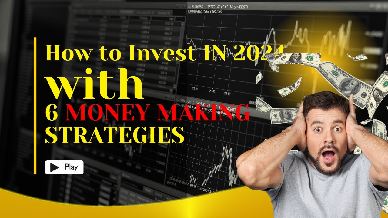 Invest with the 6 Essential Strategies to Attain Wealth in 2024 for Beginners