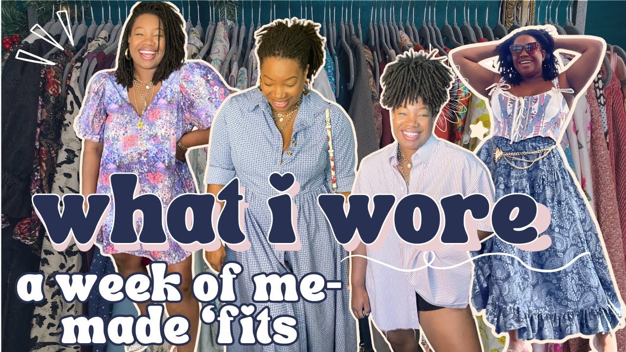 A Week of Me-Mades | What I Wore - Ep. 1
