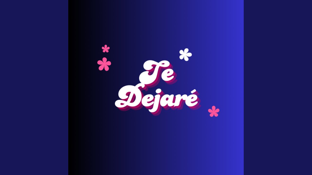 Te Dejaré