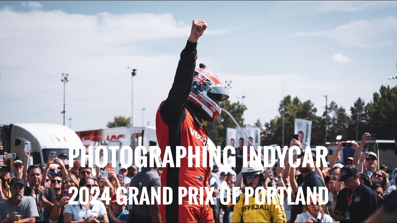 Photographing IndyCar. 2024 Grand Prix of Portland