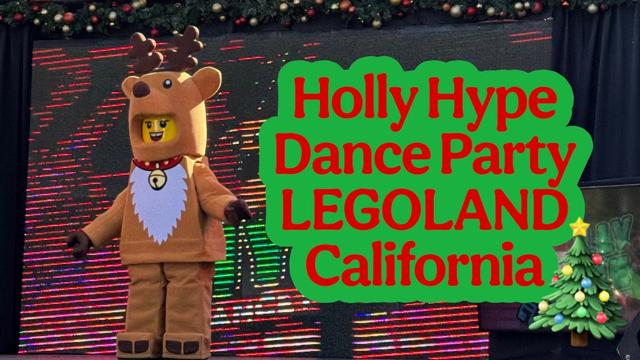 Holly Hype Dance Party at LEGOLAND California! 🎄🎶
