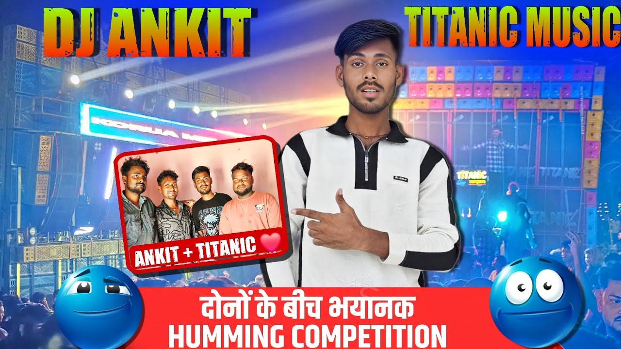 DJ ANKIT VS TITANIC MUSIC FACE TO FACE COMPETITION | KORUA BHADRAK में हो ही गया COMPETITION 