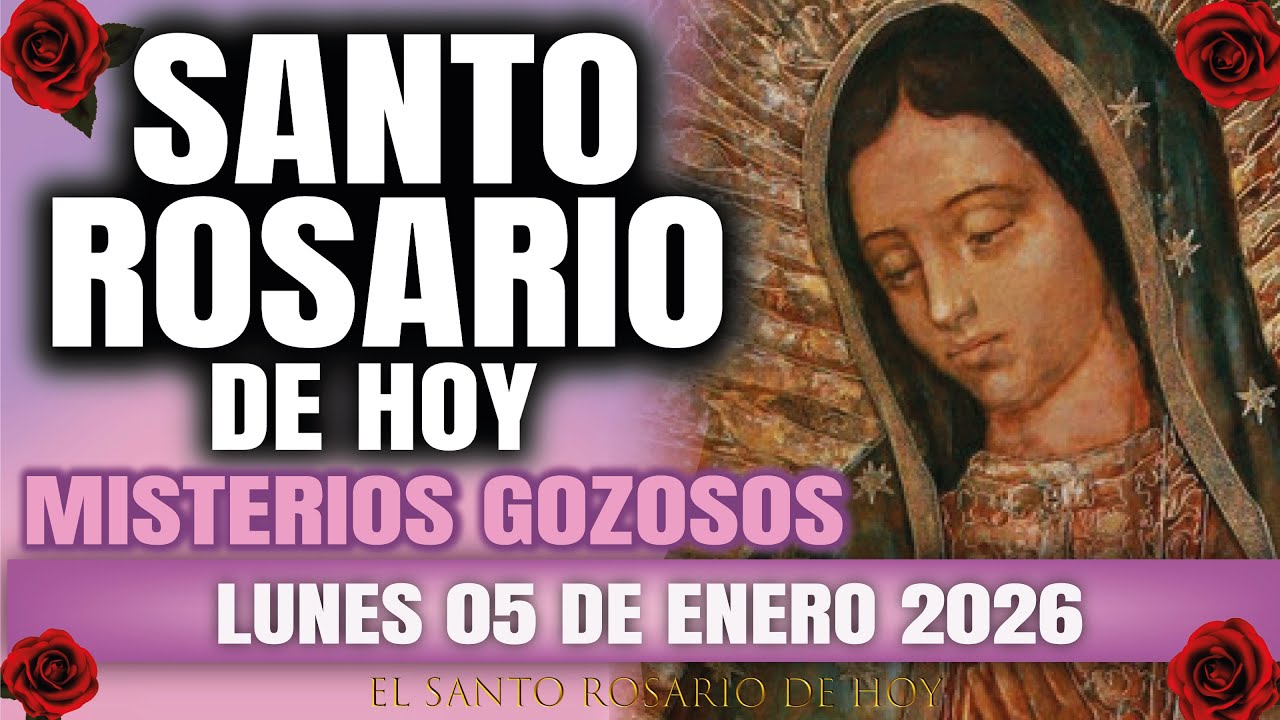 EL SANTO ROSARIO DE HOY LUNES 05 DE ENERO 2025 MISTERIOS GOZOSOS - EL SANTO ROSARIO DE HOY