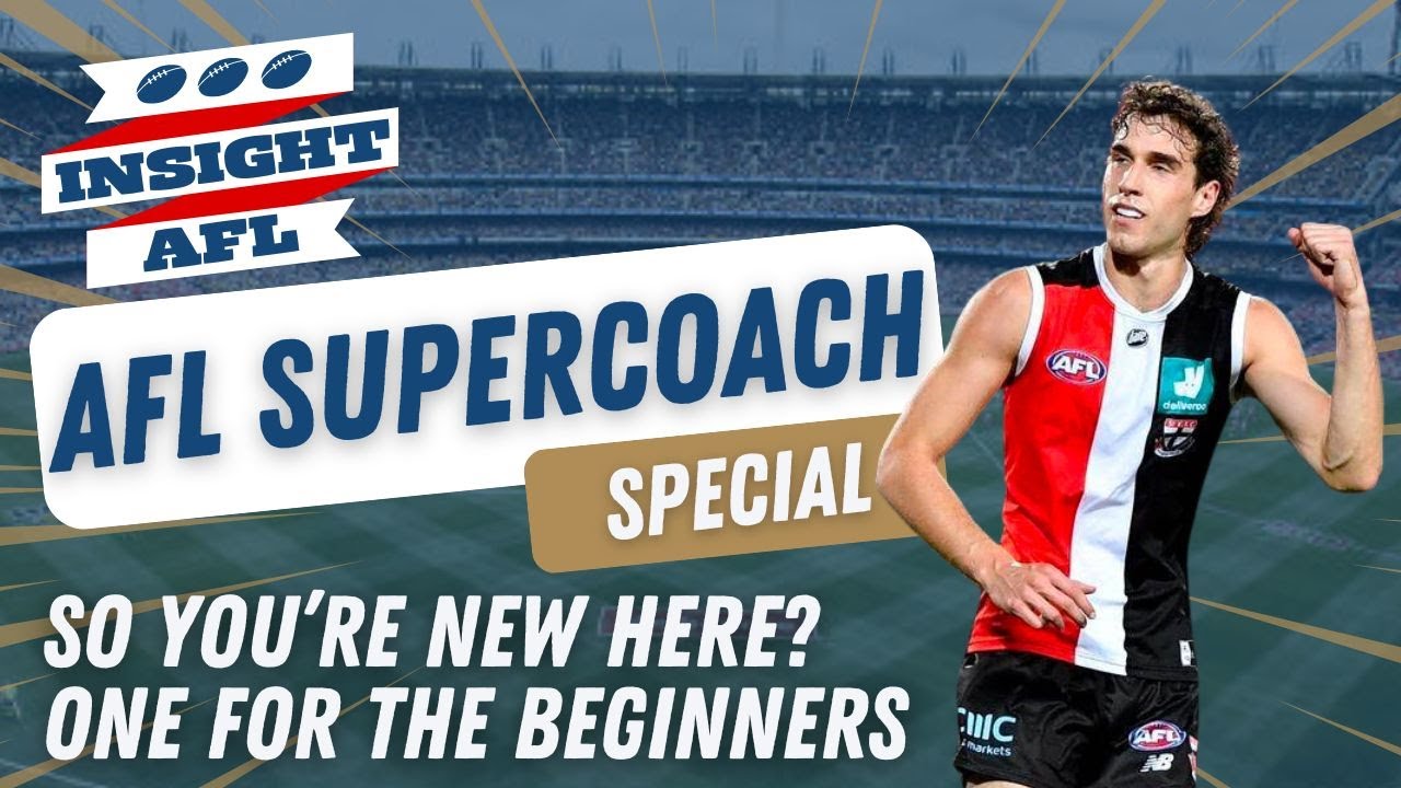AFL Supercoach 2024 | A Beginners Guide to AFL Supercoach