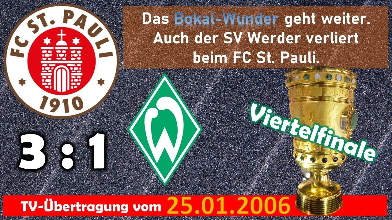 2006-01-25 FC St. Pauli - Werder Bremen 3:1 (DFB-Pokal Viertelfinale) komplette TV-Übertragung
