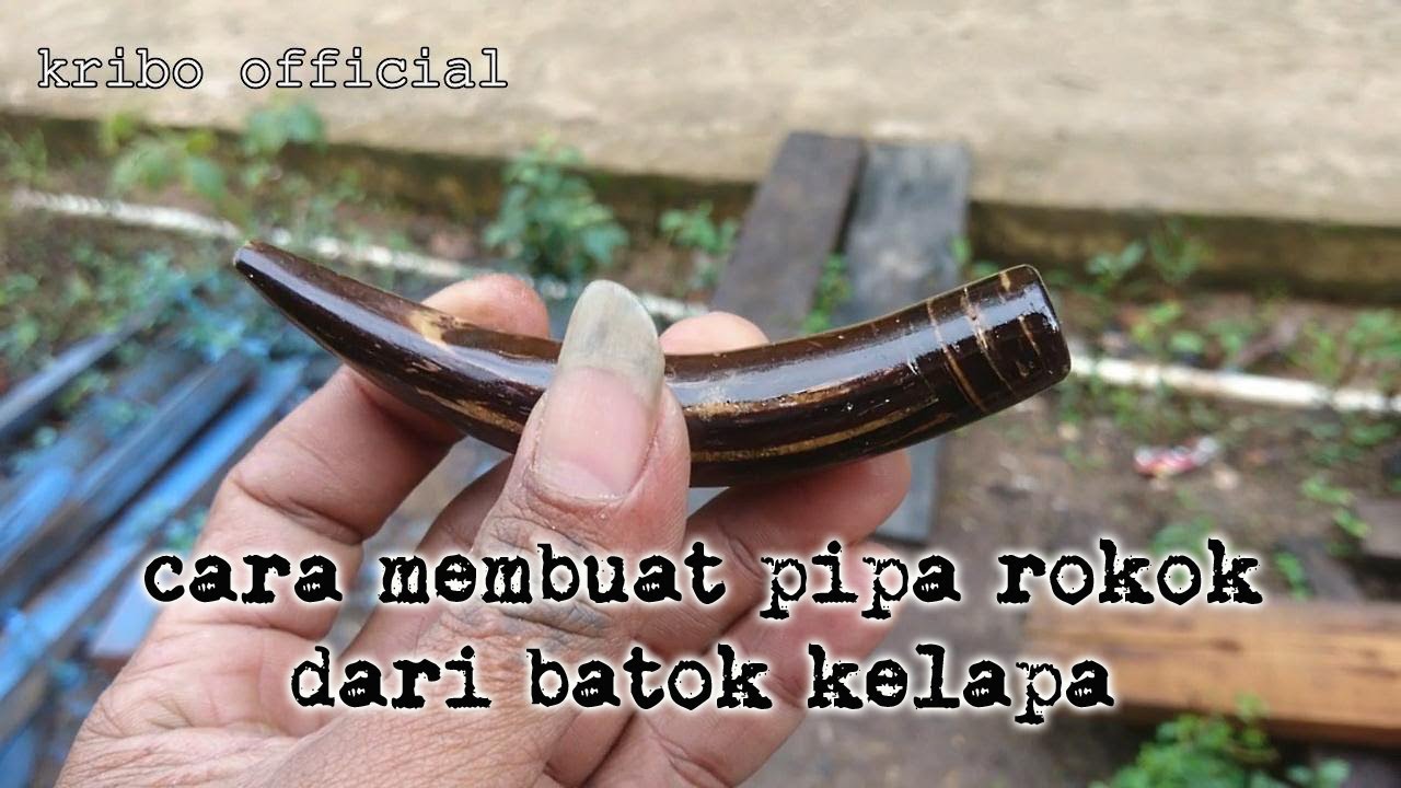cara membuat pipa rokok dari batok kelapa