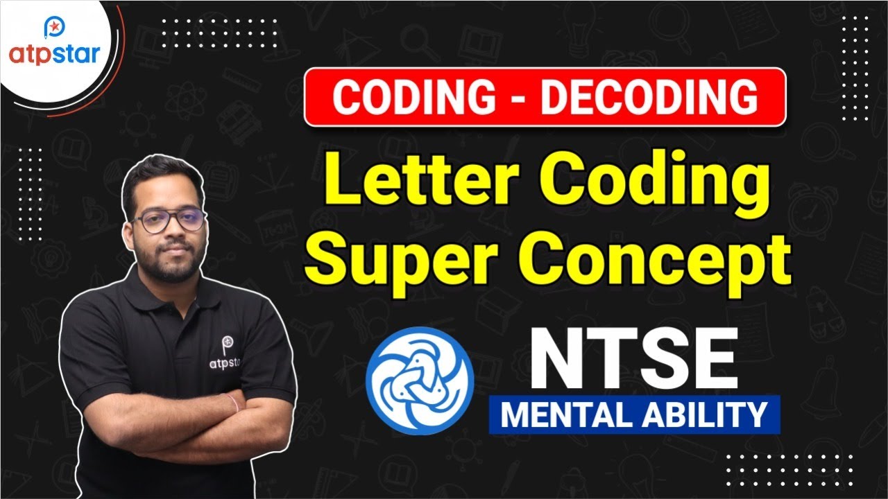 Letter Coding | Coding Decoding | Super Concept | NTSE | Mental Ability | ATPSTAR