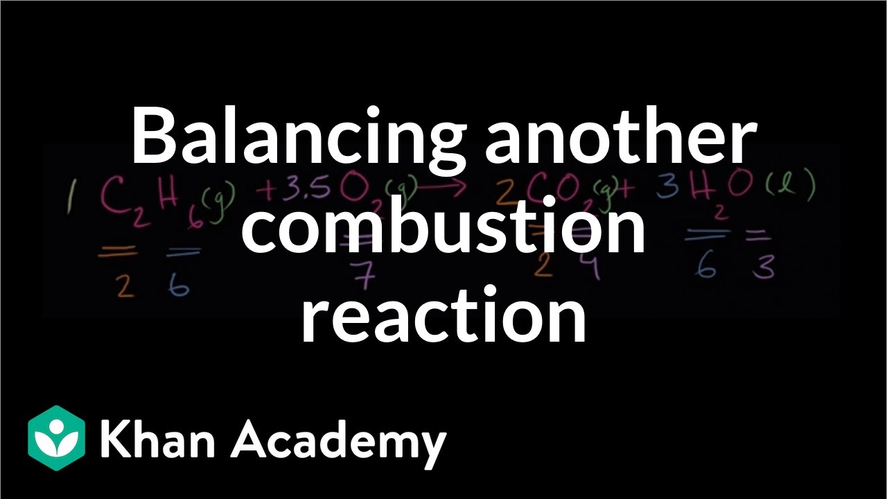 Balancing another combustion reaction | Chemistry | Khan Academy