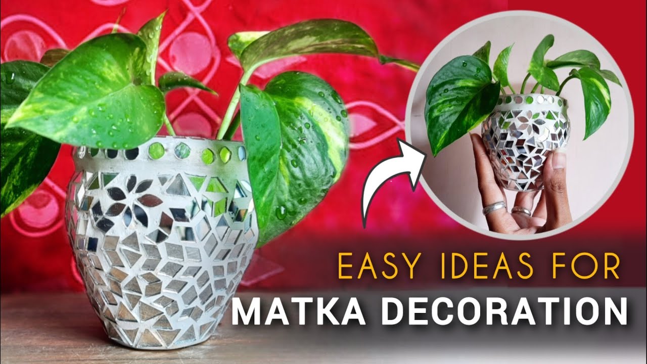 Matka Decoration Ideas | Mirror Mosaic art on Matka | Diy Planter pot