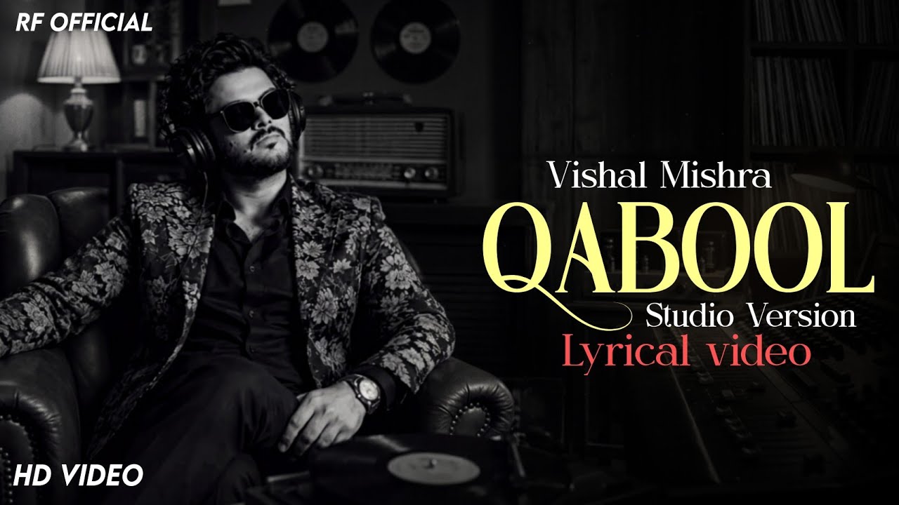 Vishal Mishra | QABOOL | Lyrical video | Studio version
