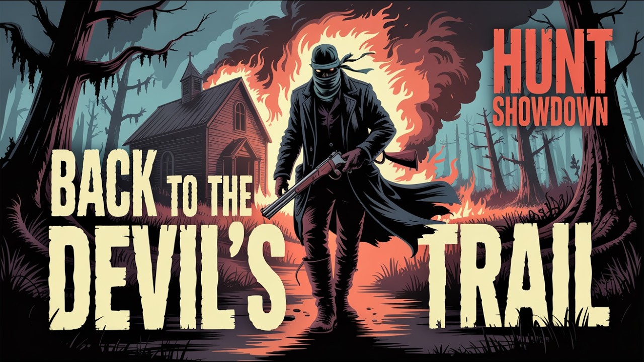 💀Back to the Devil's Trial💀| Hunt Showdown 1896 LIVE - 18 March 2025