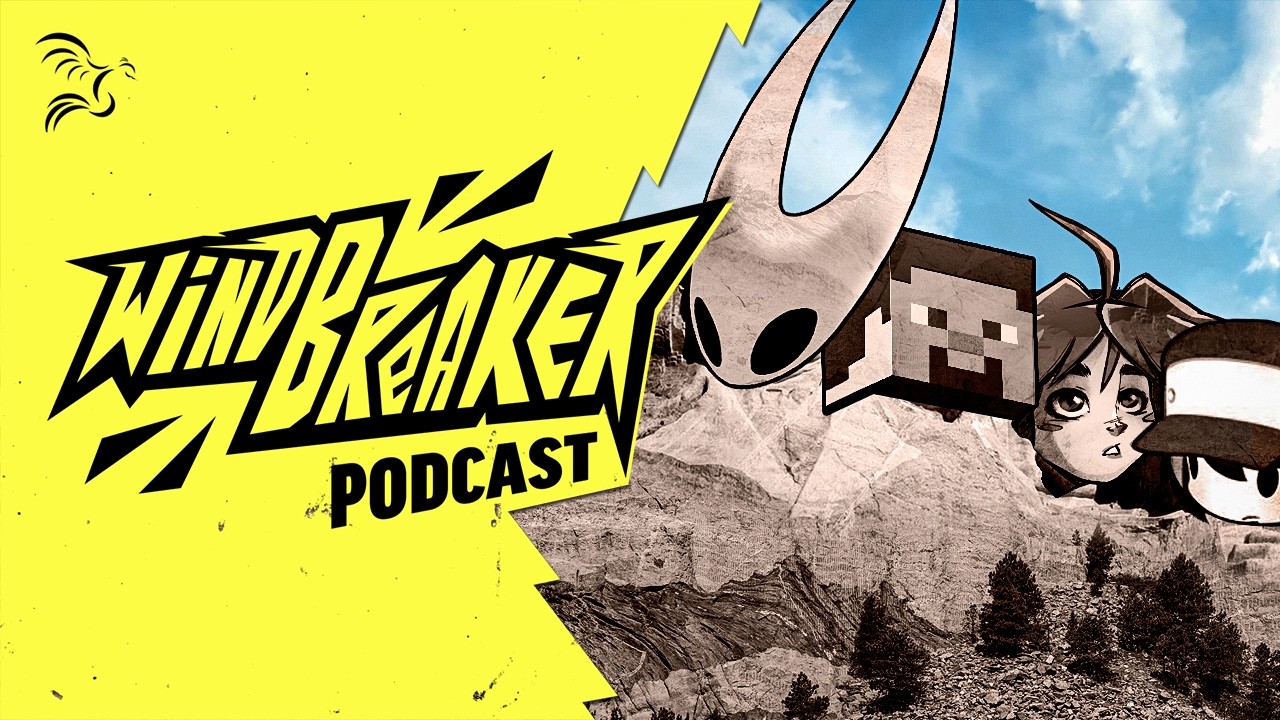Building Our Indie Game Mount Rushmore | Windbreaker Podcast