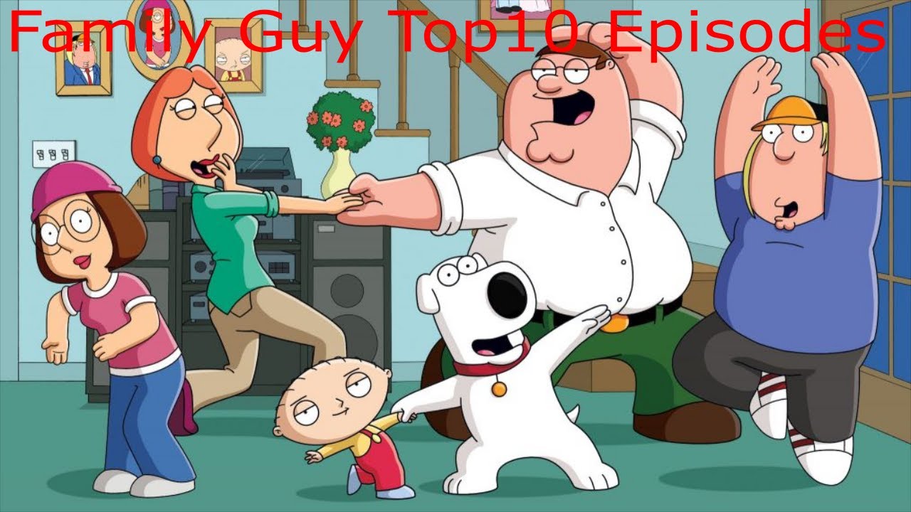 Top 10 Family Guy Episodes Of All Time