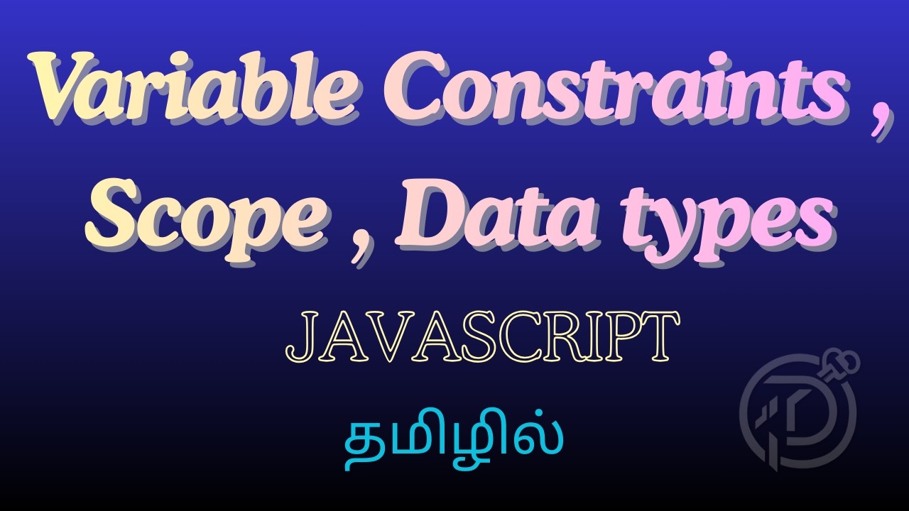 JavaScript Introduction | Scope | Data Types | Variable Constraints | Deni Keys