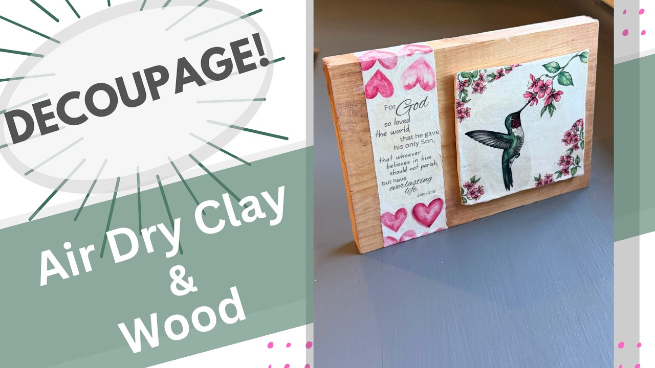 How to Decoupage Wood & Air Dry Clay for Home Decor