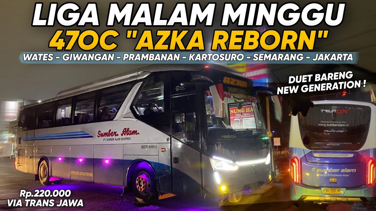 [PART2] LIGA SABTU MALAM TRANS JAWA 🏁 | Trip Sumber Alam 47OC a.k.a AZKA 