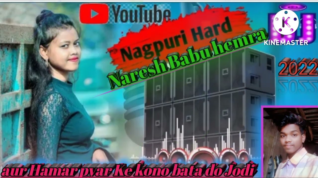 Nagpuri ,,,gana ,,,DJ,,, remix ,,mix Kiya,,,Naresh,,,,Babu,,,hemra,,, 2022