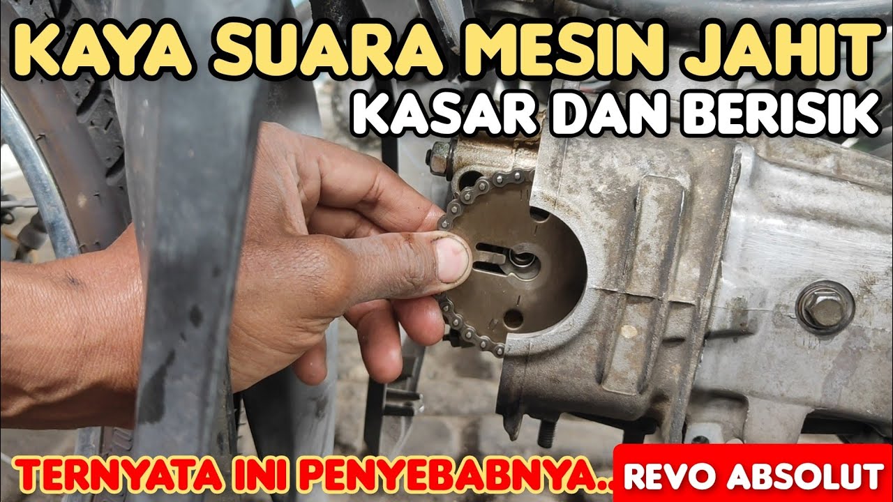 Mesin revo bunyi kasar dan berisik..? kaya suara mesin jahit. ternyata ini penyebabnya