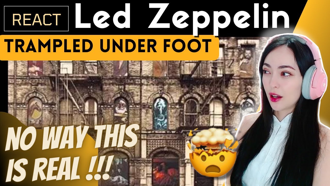 РЕАКЦИЯ на LED ZEPPELIN - Trampled Under Foot (САМАЯ БЕЗУМНАЯ песня Led Zeppelin на сегодняшний д...