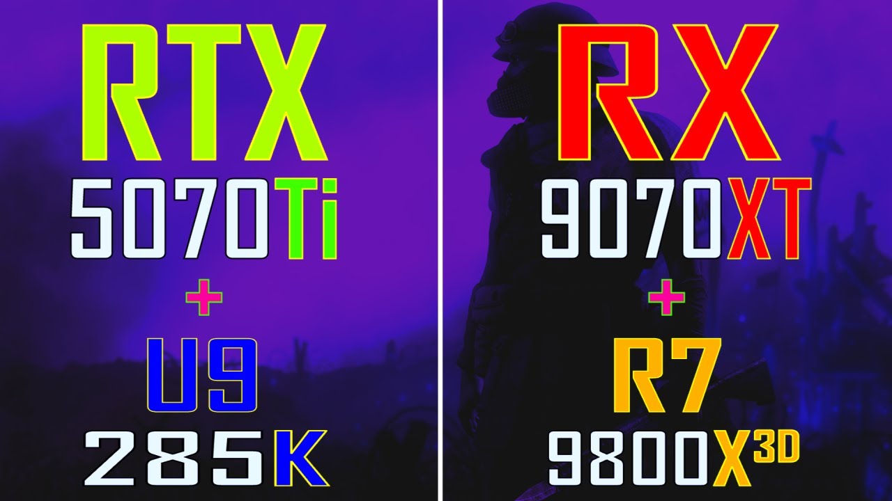 RTX 5070Ti + ULTRA 9 285K против RX 9070XT + RYZEN 7 9800X3D || ТЕСТ ИГР НА ПК ||