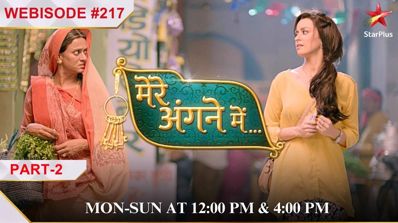 Mere Angne Mein | Webisode 217 | Part 2
