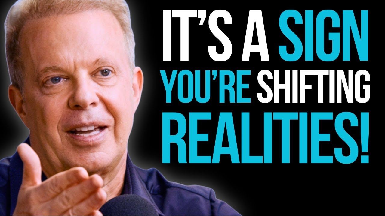 It’s a SIGN you’re shifting REALITIES! | Joe Dispenza