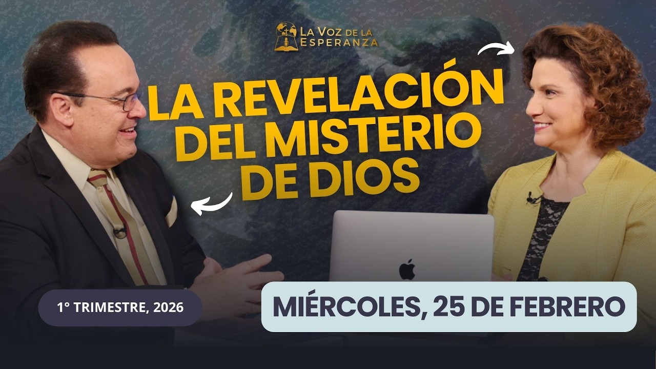Miércoles, Febrero 25 | La Revelación del Misterio de Dios | Escuela Sabática 2026