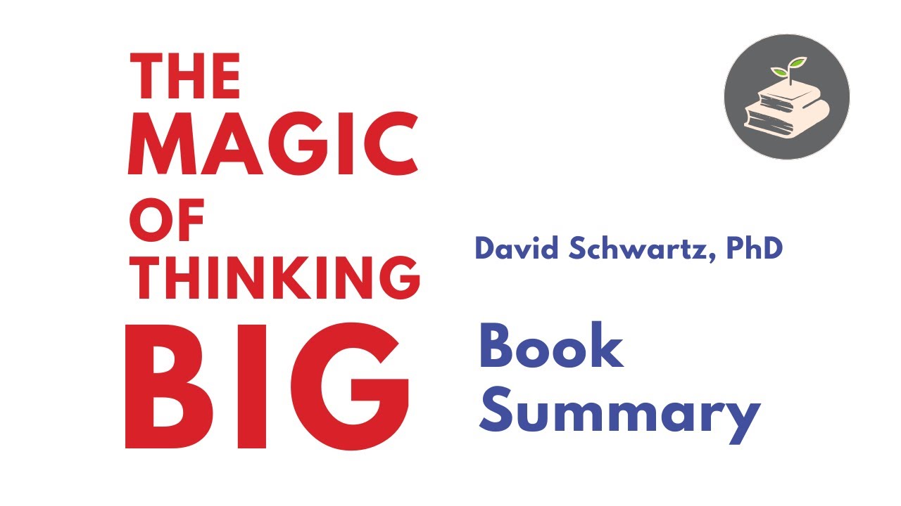 The Magic of Thinking Big by David J. Schwartz | Book Summary