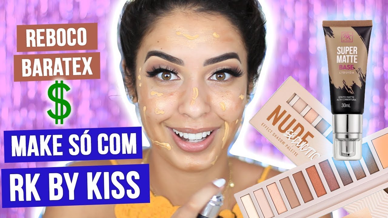FULL FACE SÓ COM BARATEX | MAKE COMPLETA COM LANÇAMENTOS DA RK BY KISS
