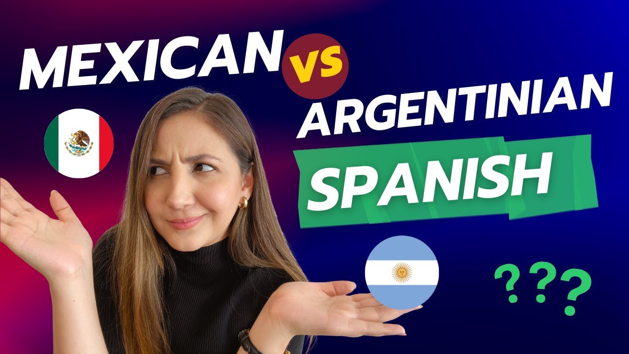 Should You Learn MEXICAN or ARGENTINIAN Spanish? Find Out the Differences!