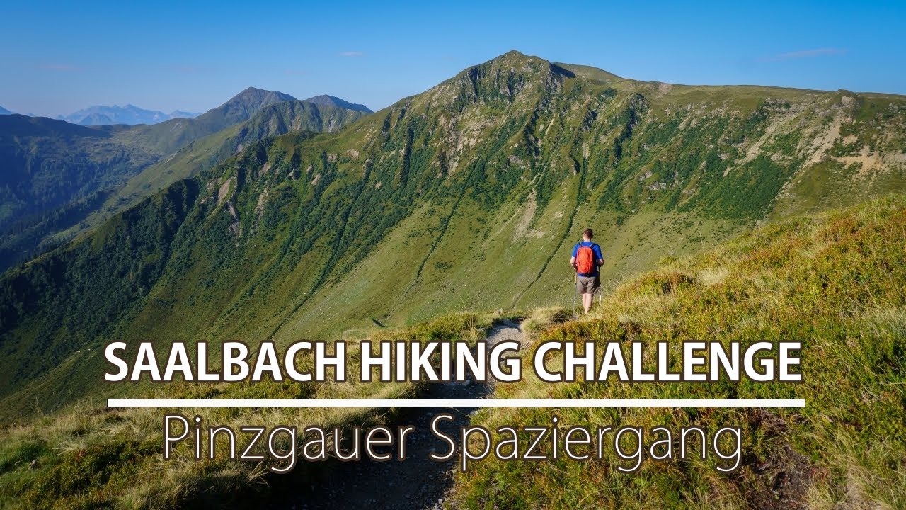 Saalbach Hiking Challenge - Pinzgauer Spaziergang