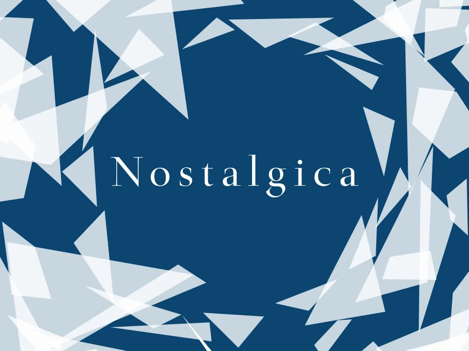 Nostalgica