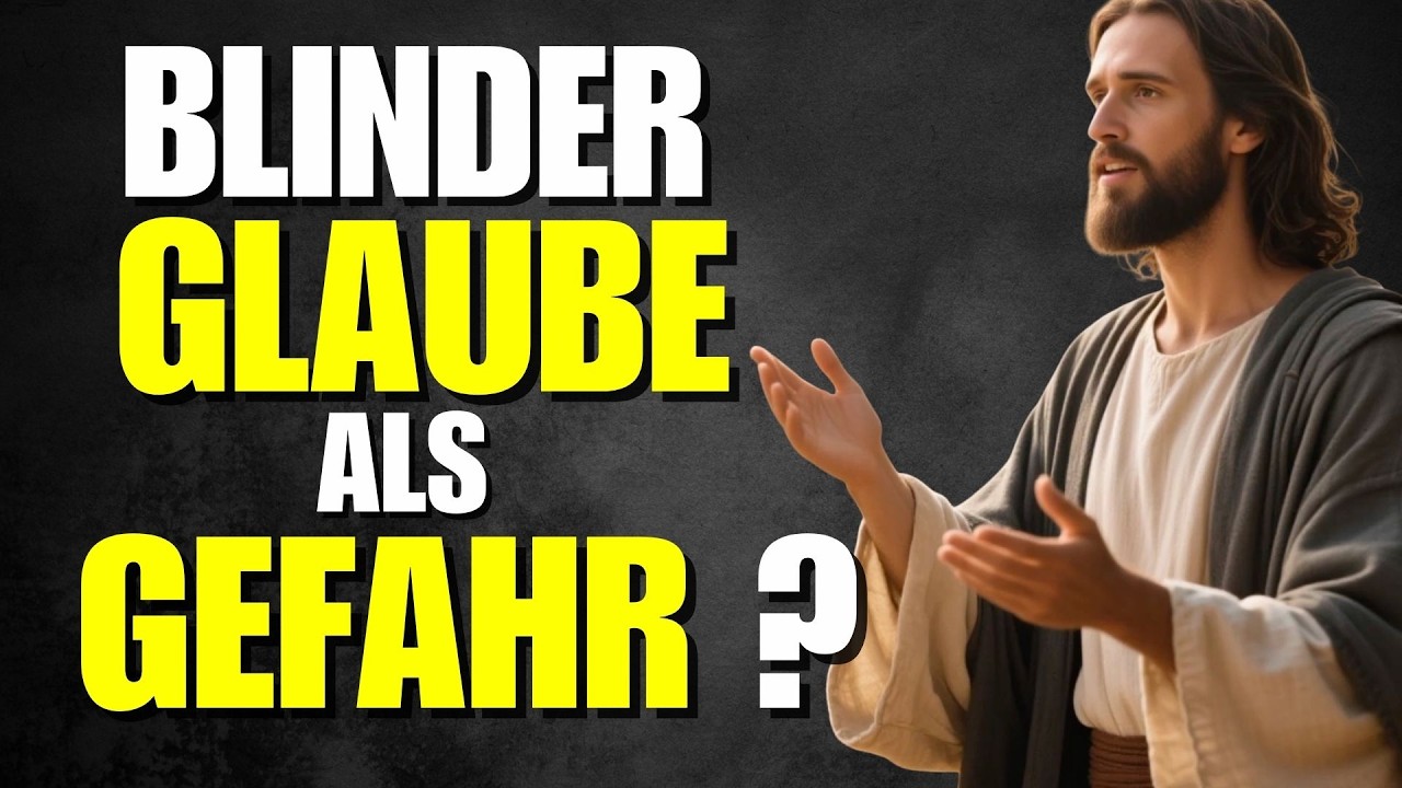 Warum Glauben ohne Bewusstsein sehr gefährlich ist