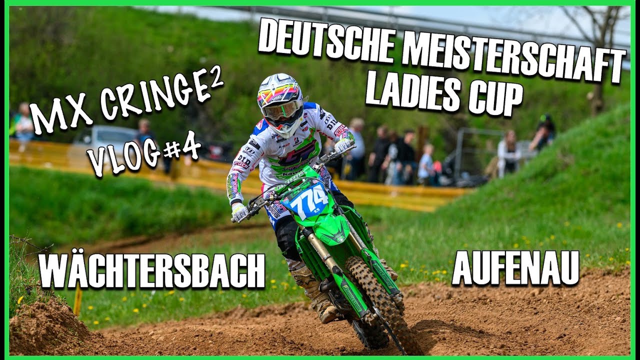 DEUTSCHE MEISTERSCHAFT | LADIES CUP IN AUFENAU/WÄCHTERSBACH | RACEVLOG | MX CRINGE² EP4