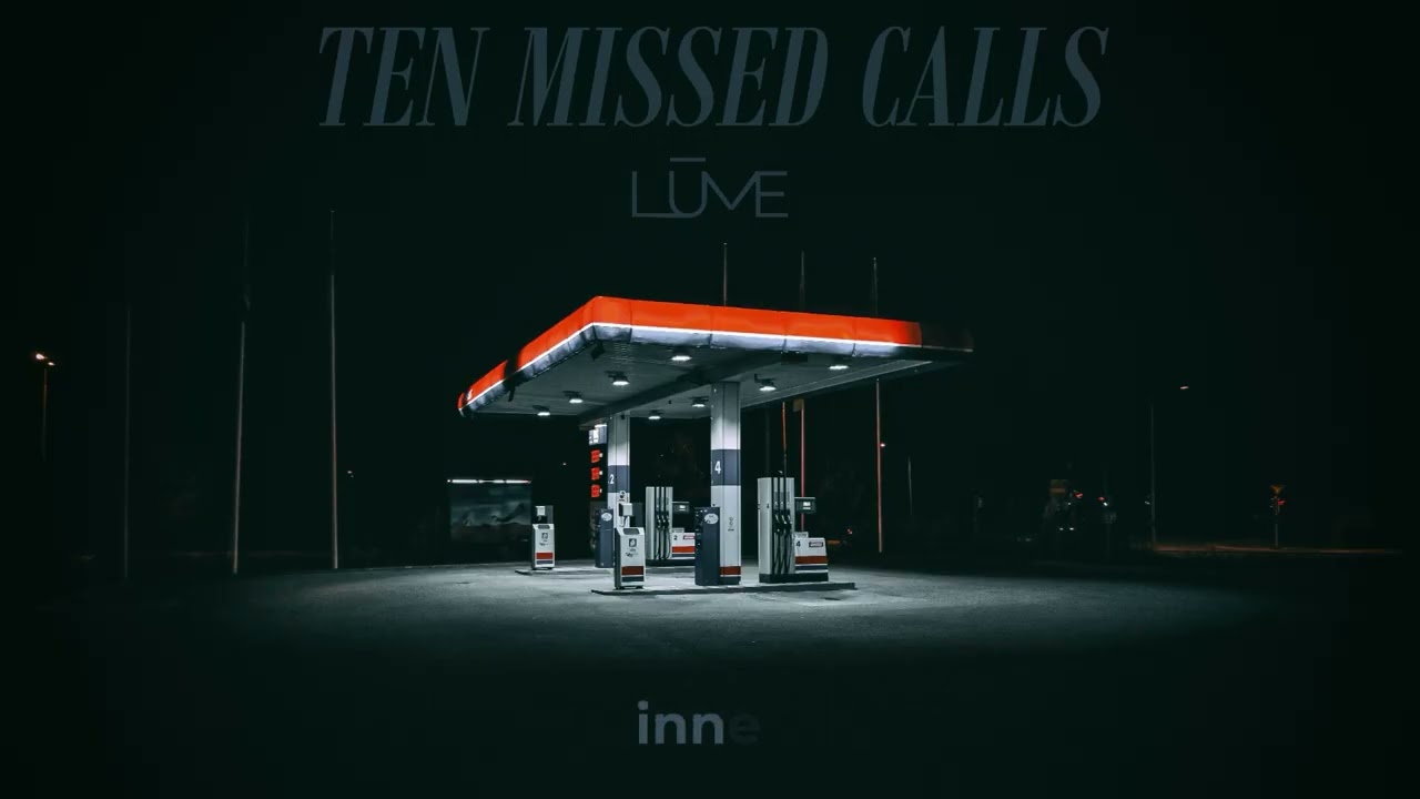 LUME - TEN MISSED CALLS