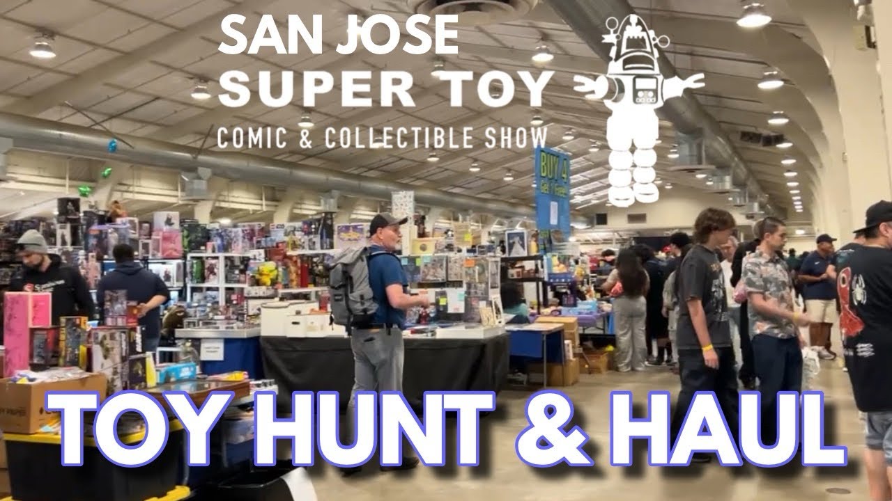 SAN JOSE SUPER TOY COMICS & COLLECTIBLES SHOW TOY HUNT & HAUL