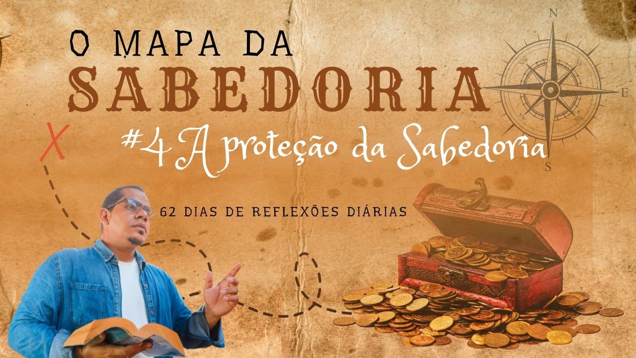 #4 O mapa da Sabedoria - A proteção  da Sabedoria