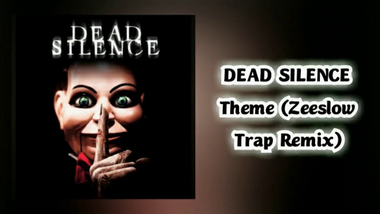 DEAD SILENCE Theme (Zeeslow Trap Remix)