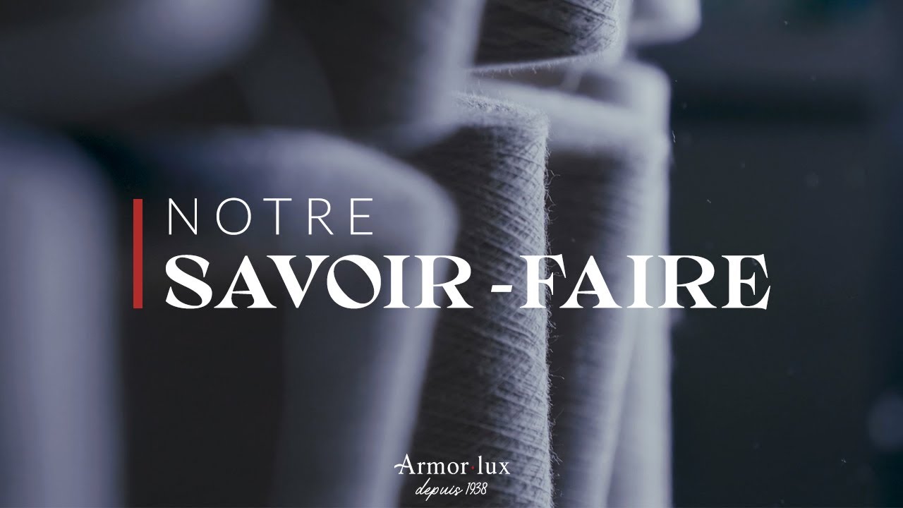 Le savoir-faire Armor-lux - l'art et la ma(ri)nière