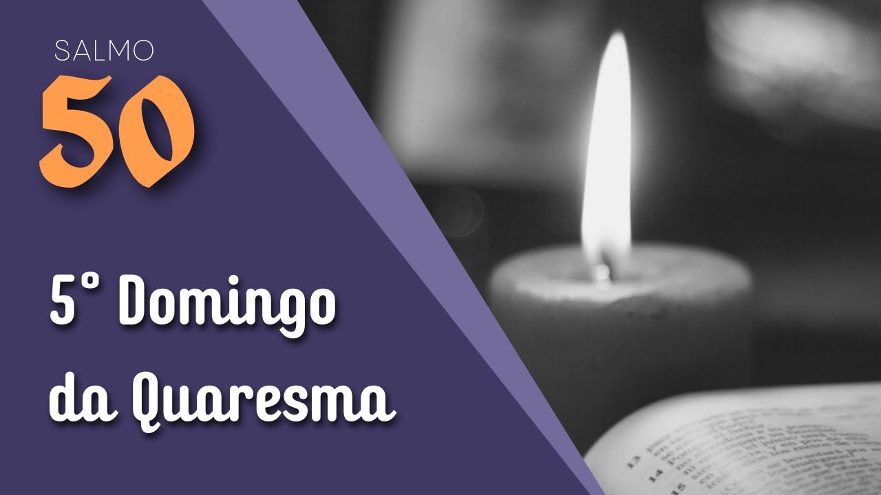 Salmo 50(51) - Criai em mim um coração que seja puro.