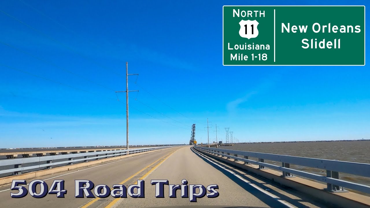 Road Trip #856 - US-11 N - Louisiana Mile 1-18 - New Orleans/Slidell