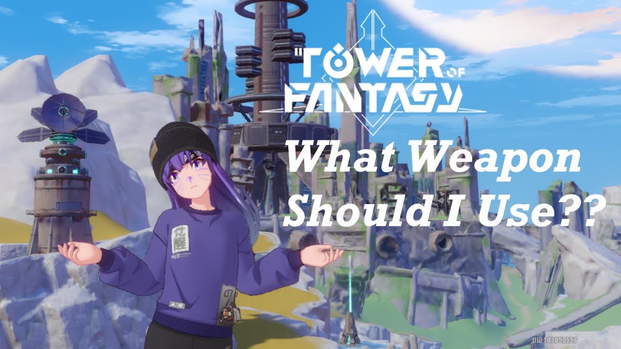 Tower Of Fantasy: Introduction to Weapons